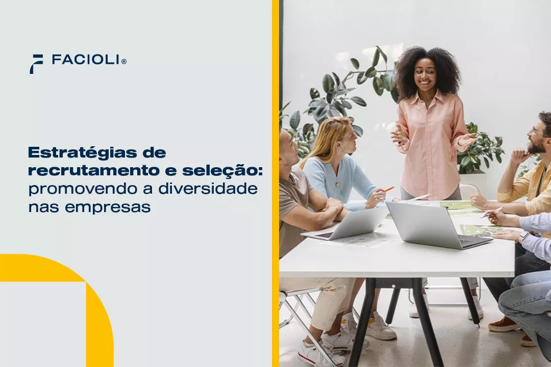 Estratégias de recrutamento e seleção: promovendo a diversidade nas empresas