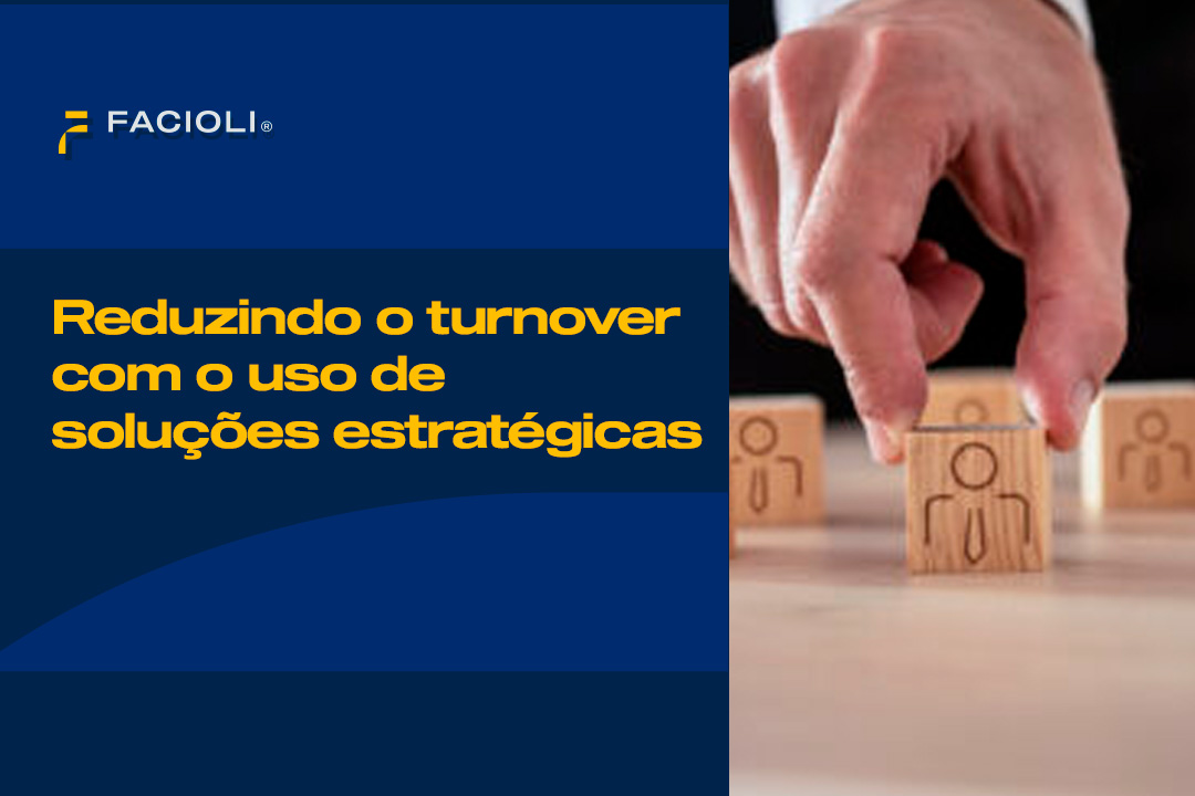 Reduzindo o turnover com o uso de soluções estratégicas