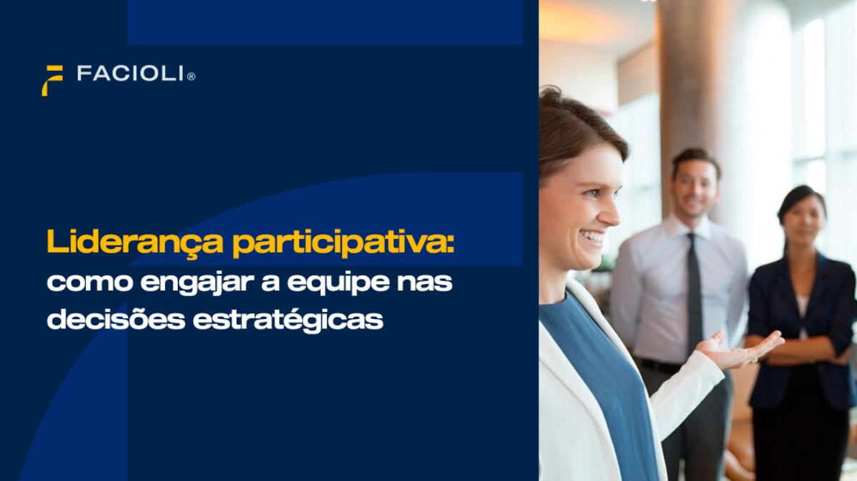 Liderança participativa: como engajar a equipe nas decisões estratégicas