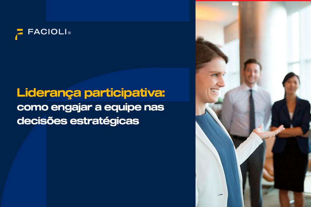 Liderança participativa: como engajar a equipe nas decisões estratégicas