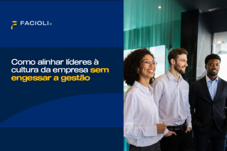 Como alinhar líderes à cultura da empresa sem engessar a gestão