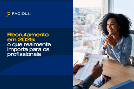 Recrutamento em 2025: o que realmente importa para os profissionais