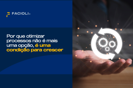 Por que otimizar processos não é mais uma opção, é uma condição para crescer