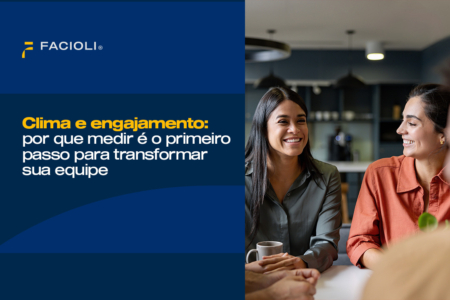 Clima e engajamento: por que medir é o primeiro passo para transformar sua equipe
