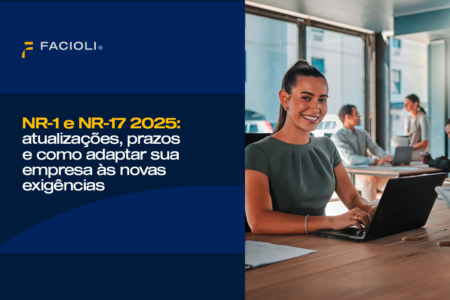 NR-1 e NR-17 2025: atualizações, prazos e como adaptar sua empresa às novas exigências