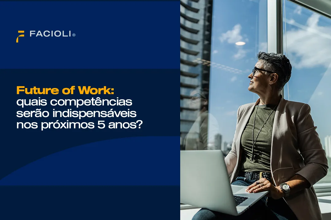 Future of Work: quais competências serão indispensáveis nos próximos 5 anos?