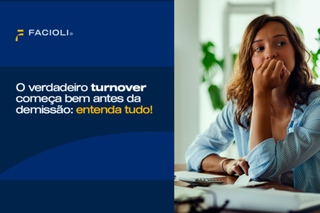 O verdadeiro turnover começa bem antes da demissão: entenda tudo!